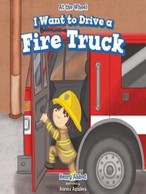 cover image of I Want to Drive a Fire Truck